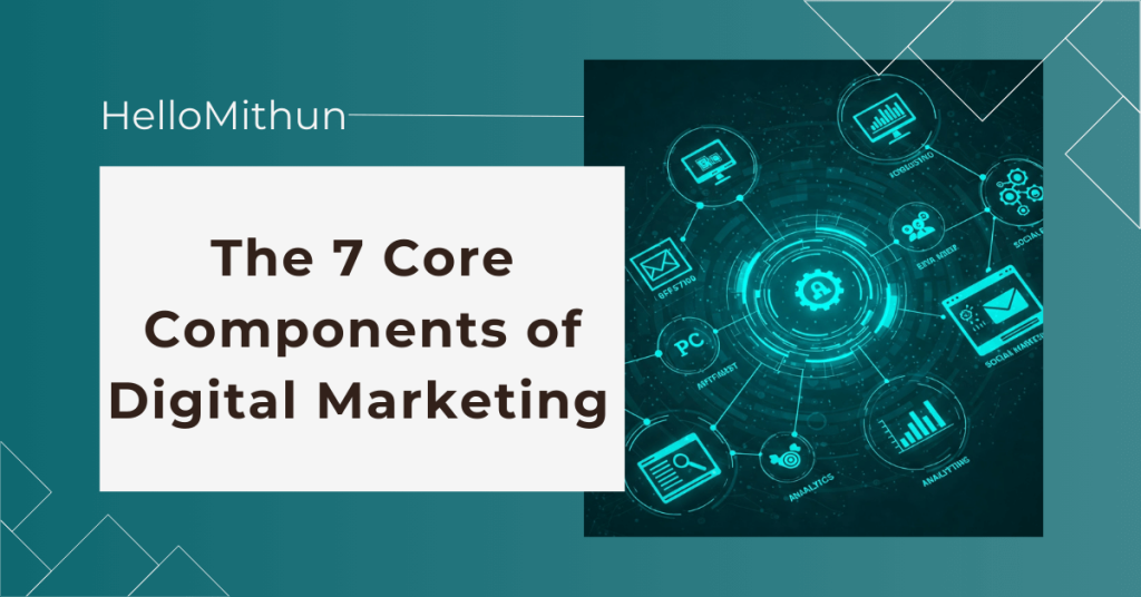 7 Core Components of Digital marketing